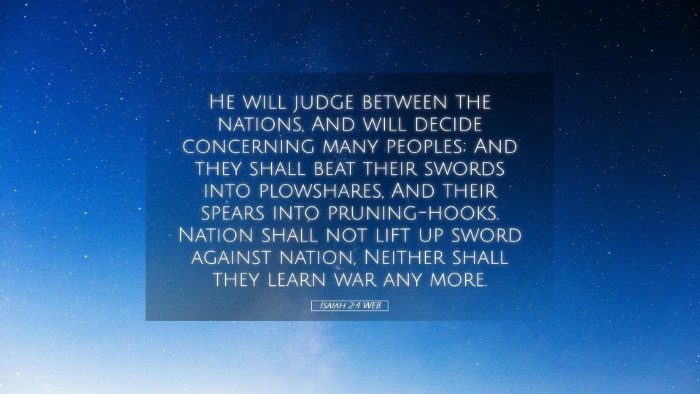 Picture 05 - Isaiah 2:4 WEB Desktop Wallpaper - He will judge between the nations, And will - Desktop Bible Verse Wallpaper