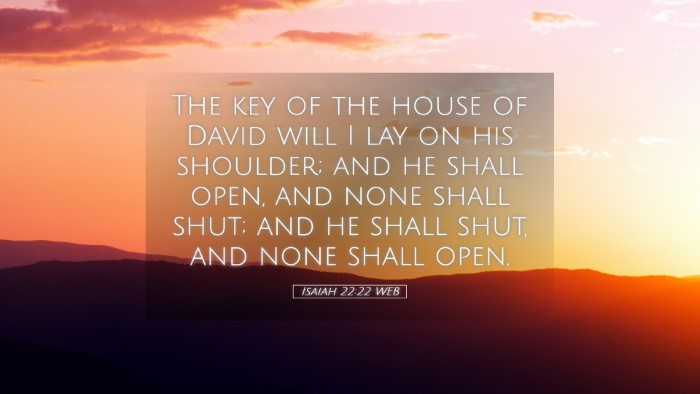 Picture 05 - Isaiah 22:22 WEB Desktop Wallpaper - The key of the house of David will I lay on his - Desktop Bible Verse Wallpaper