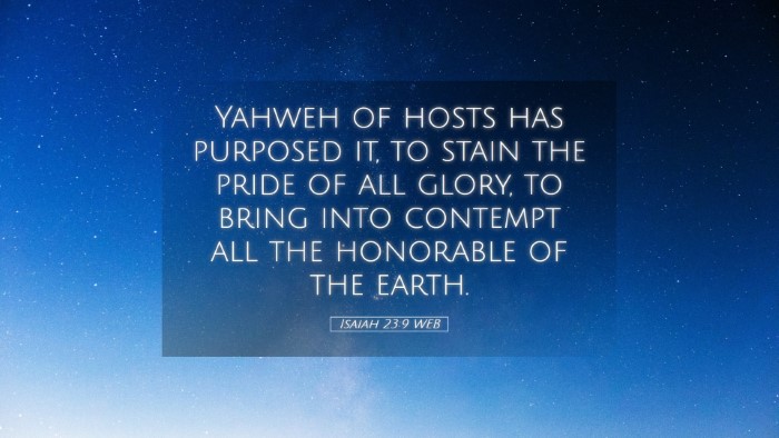 Picture 05 - Isaiah 23:9 WEB Desktop Wallpaper - Yahweh of hosts has purposed it, to stain the - Desktop Bible Verse Wallpaper