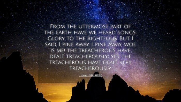 Picture 05 - Isaiah 24:16 WEB Desktop Wallpaper - From the uttermost part of the earth have we - Desktop Bible Verse Wallpaper
