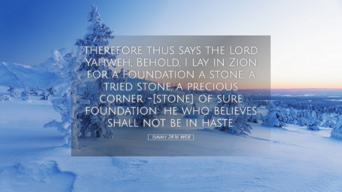 Picture 05 - Isaiah 28:16 WEB Desktop Wallpaper - therefore thus says the Lord Yahweh, Behold, I - Desktop Bible Verse Wallpaper