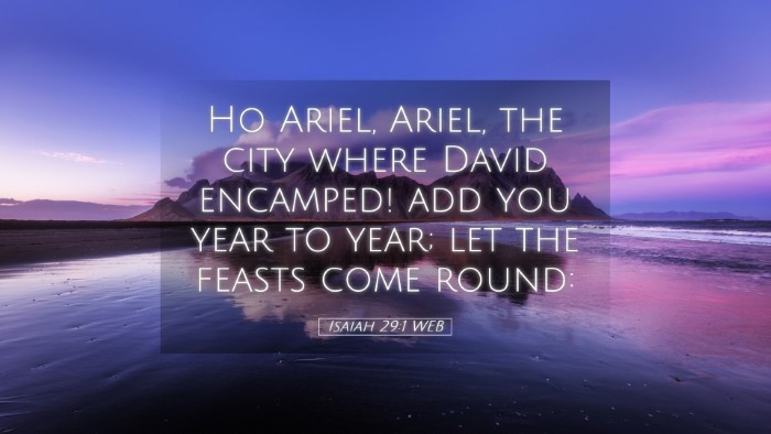Picture 05 - Isaiah 29:1 WEB Desktop Wallpaper - Ho Ariel, Ariel, the city where David encamped! - Desktop Bible Verse Wallpaper