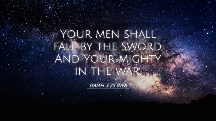 Picture 05 - Isaiah 3:25 WEB Desktop Wallpaper - Your men shall fall by the sword, And your mighty - Desktop Bible Verse Wallpaper