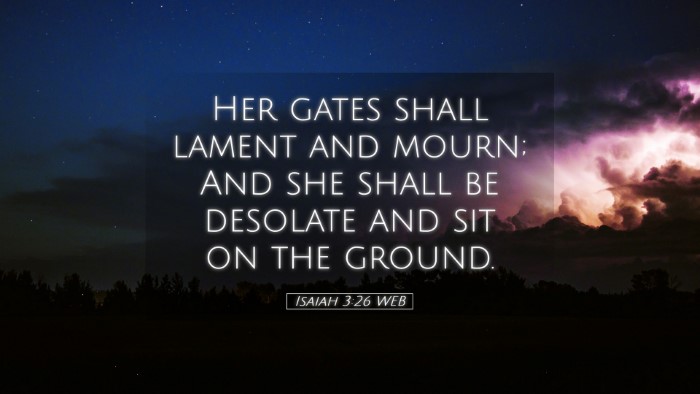 Picture 05 - Isaiah 3:26 WEB Desktop Wallpaper - Her gates shall lament and mourn; And she shall - Desktop Bible Verse Wallpaper
