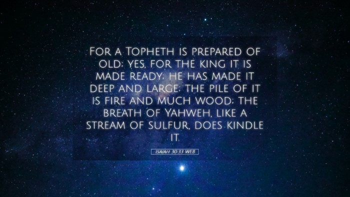 Picture 05 - Isaiah 30:33 WEB Desktop Wallpaper - For a Topheth is prepared of old; yes, for the - Desktop Bible Verse Wallpaper