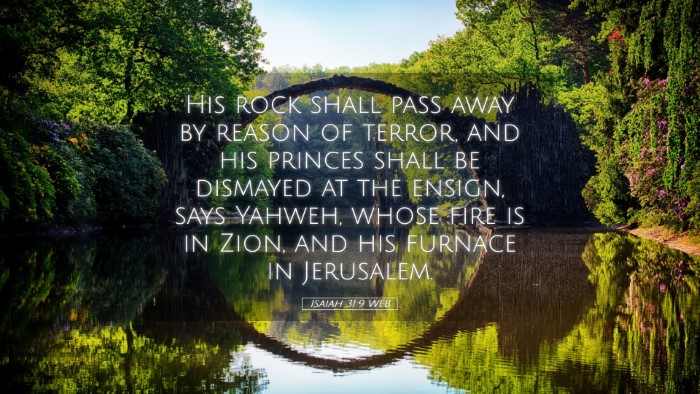Picture 05 - Isaiah 31:9 WEB Desktop Wallpaper - His rock shall pass away by reason of terror, and - Desktop Bible Verse Wallpaper