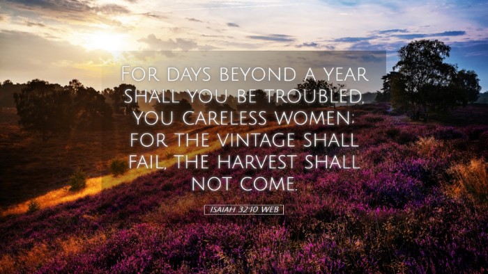 Picture 05 - Isaiah 32:10 WEB Desktop Wallpaper - For days beyond a year shall you be troubled, you - Desktop Bible Verse Wallpaper