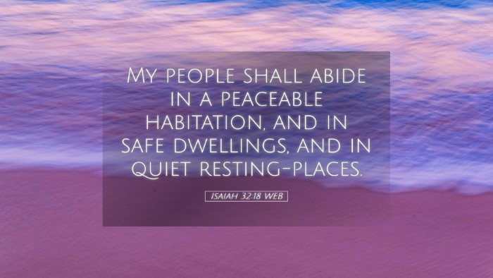 Picture 05 - Isaiah 32:18 WEB Desktop Wallpaper - My people shall abide in a peaceable habitation, - Desktop Bible Verse Wallpaper
