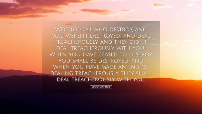 Picture 05 - Isaiah 33:1 WEB Desktop Wallpaper - Woe to you who destroy, and you weren't - Desktop Bible Verse Wallpaper