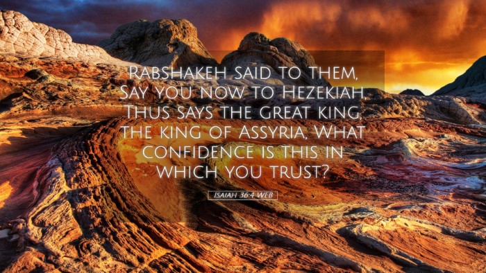 Picture 05 - Isaiah 36:4 WEB Desktop Wallpaper - Rabshakeh said to them, Say you now to Hezekiah, - Desktop Bible Verse Wallpaper