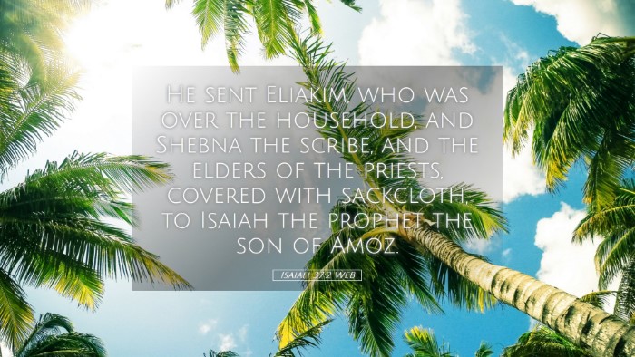 Picture 05 - Isaiah 37:2 WEB Desktop Wallpaper - He sent Eliakim, who was over the household, and - Desktop Bible Verse Wallpaper