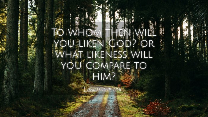 Picture 05 - Isaiah 40:18 WEB Desktop Wallpaper - To whom then will you liken God? or what likeness - Desktop Bible Verse Wallpaper