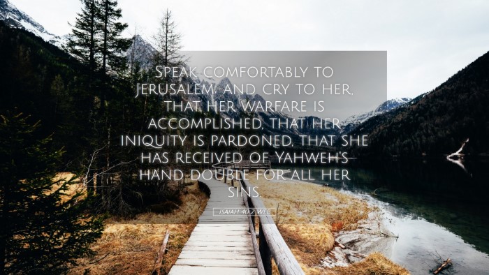 Picture 05 - Isaiah 40:2 WEB Desktop Wallpaper - Speak comfortably to Jerusalem; and cry to her, - Desktop Bible Verse Wallpaper