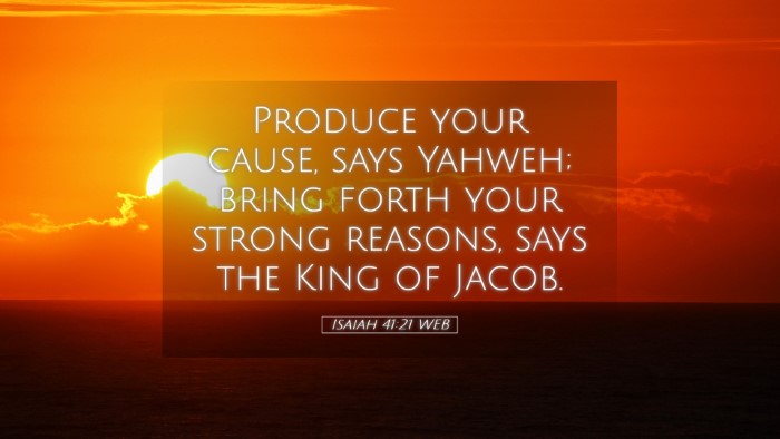 Picture 05 - Isaiah 41:21 WEB Desktop Wallpaper - Produce your cause, says Yahweh; bring forth your - Desktop Bible Verse Wallpaper