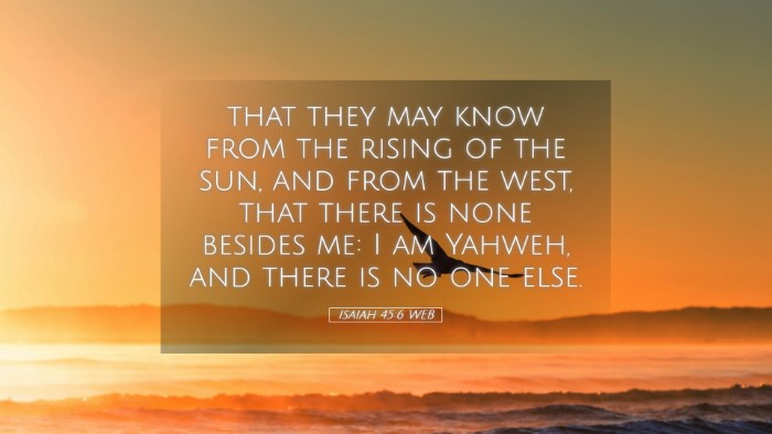 Picture 05 - Isaiah 45:6 WEB Desktop Wallpaper - that they may know from the rising of the sun, - Desktop Bible Verse Wallpaper