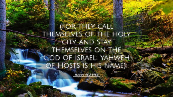 Picture 05 - Isaiah 48:2 WEB Desktop Wallpaper - (for they call themselves of the holy city, and - Desktop Bible Verse Wallpaper