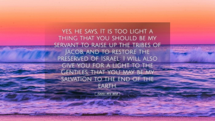 Picture 05 - Isaiah 49:6 WEB Desktop Wallpaper - yes, he says, It is too light a thing that you - Desktop Bible Verse Wallpaper
