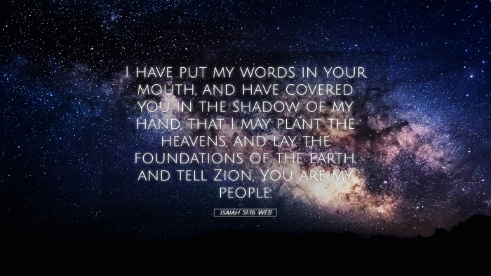 Picture 05 - Isaiah 51:16 WEB Desktop Wallpaper - I have put my words in your mouth, and have - Desktop Bible Verse Wallpaper