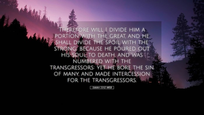 Picture 05 - Isaiah 53:12 WEB Desktop Wallpaper - Therefore will I divide him a portion with the - Desktop Bible Verse Wallpaper