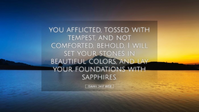 Picture 05 - Isaiah 54:11 WEB Desktop Wallpaper - you afflicted, tossed with tempest, and not - Desktop Bible Verse Wallpaper