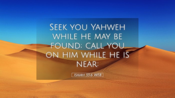Picture 05 - Isaiah 55:6 WEB Desktop Wallpaper - Seek you Yahweh while he may be found; call you - Desktop Bible Verse Wallpaper