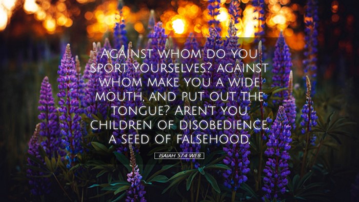 Picture 05 - Isaiah 57:4 WEB Desktop Wallpaper - Against whom do you sport yourselves? against - Desktop Bible Verse Wallpaper
