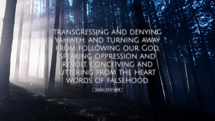 Picture 05 - Isaiah 59:13 WEB Desktop Wallpaper - transgressing and denying Yahweh, and turning - Desktop Bible Verse Wallpaper
