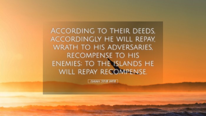 Picture 05 - Isaiah 59:18 WEB Desktop Wallpaper - According to their deeds, accordingly he will - Desktop Bible Verse Wallpaper