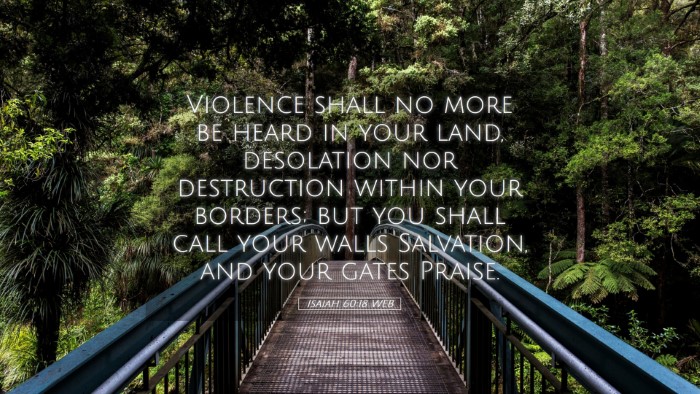 Picture 05 - Isaiah 60:18 WEB Desktop Wallpaper - Violence shall no more be heard in your land, - Desktop Bible Verse Wallpaper