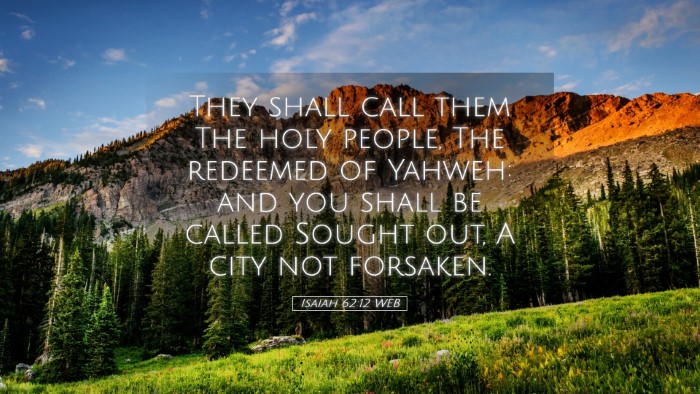 Picture 05 - Isaiah 62:12 WEB Desktop Wallpaper - They shall call them The holy people, The - Desktop Bible Verse Wallpaper