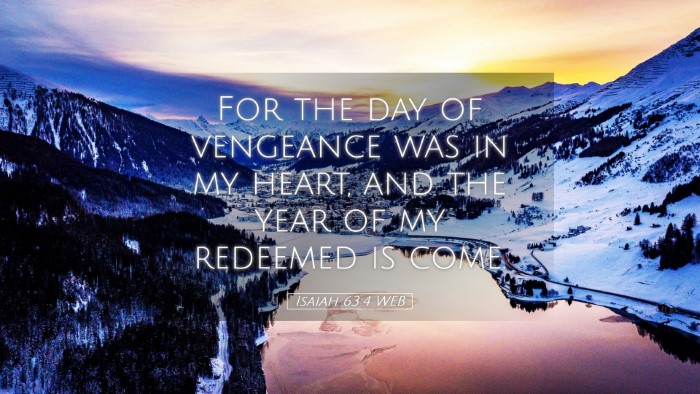 Picture 05 - Isaiah 63:4 WEB Desktop Wallpaper - For the day of vengeance was in my heart, and the - Desktop Bible Verse Wallpaper