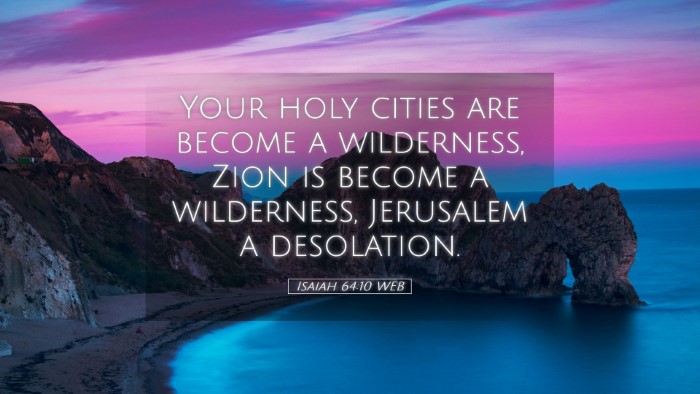 Picture 05 - Isaiah 64:10 WEB Desktop Wallpaper - Your holy cities are become a wilderness, Zion is - Desktop Bible Verse Wallpaper