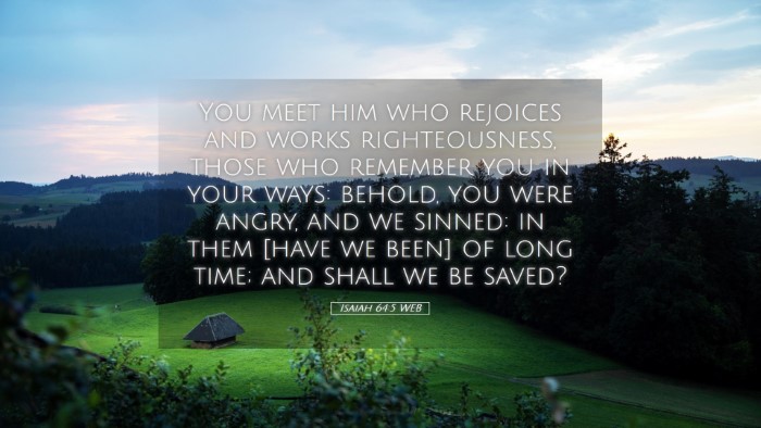Picture 05 - Isaiah 64:5 WEB Desktop Wallpaper - You meet him who rejoices and works - Desktop Bible Verse Wallpaper