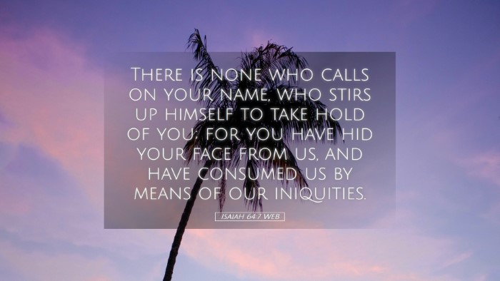 Picture 05 - Isaiah 64:7 WEB Desktop Wallpaper - There is none who calls on your name, who stirs - Desktop Bible Verse Wallpaper