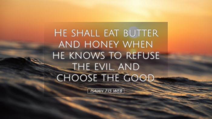 Picture 05 - Isaiah 7:15 WEB Desktop Wallpaper - He shall eat butter and honey when he knows to - Desktop Bible Verse Wallpaper