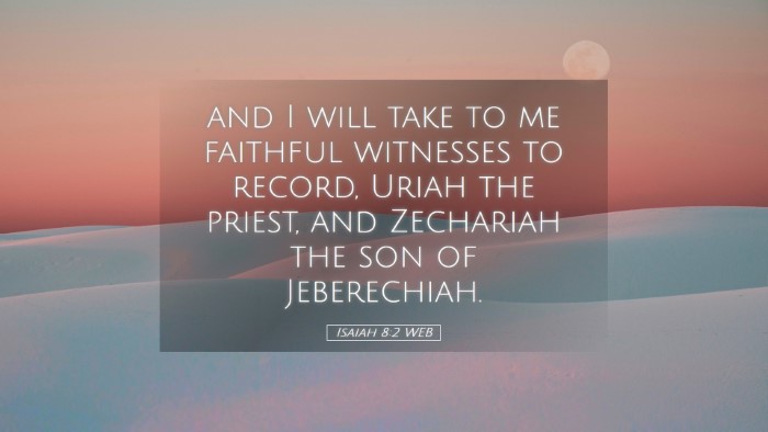 Picture 05 - Isaiah 8:2 WEB Desktop Wallpaper - and I will take to me faithful witnesses to - Desktop Bible Verse Wallpaper