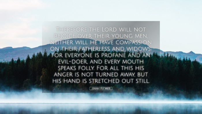 Picture 05 - Isaiah 9:17 WEB Desktop Wallpaper - Therefore the Lord will not rejoice over their - Desktop Bible Verse Wallpaper