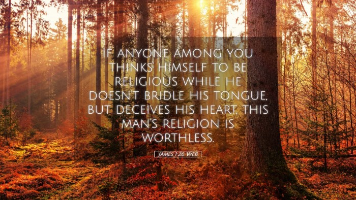 Picture 05 - James 1:26 WEB Desktop Wallpaper - If anyone among you thinks himself to be - Desktop Bible Verse Wallpaper