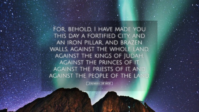 Picture 05 - Jeremiah 1:18 WEB Desktop Wallpaper - For, behold, I have made you this day a fortified - Desktop Bible Verse Wallpaper