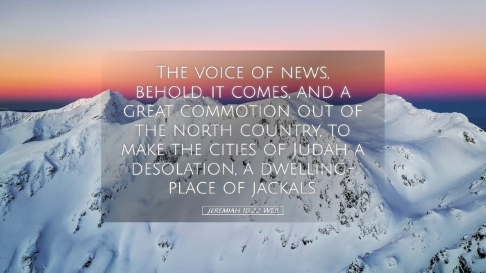 Picture 05 - Jeremiah 10:22 WEB Desktop Wallpaper - The voice of news, behold, it comes, and a great - Desktop Bible Verse Wallpaper