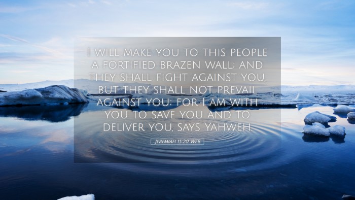 Picture 05 - Jeremiah 15:20 WEB Desktop Wallpaper - I will make you to this people a fortified brazen - Desktop Bible Verse Wallpaper