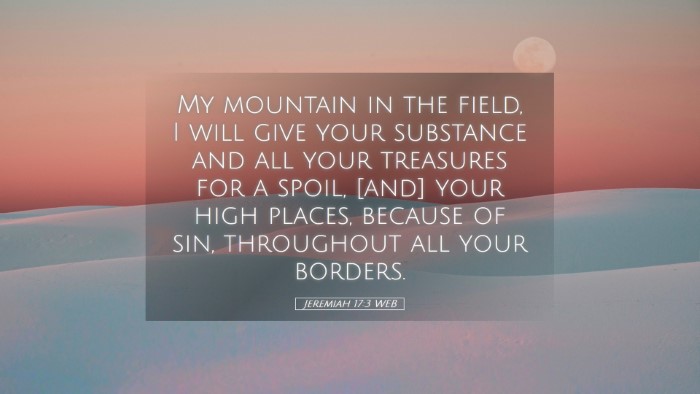 Picture 05 - Jeremiah 17:3 WEB Desktop Wallpaper - My mountain in the field, I will give your - Desktop Bible Verse Wallpaper