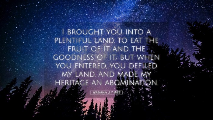 Picture 05 - Jeremiah 2:7 WEB Desktop Wallpaper - I brought you into a plentiful land, to eat the - Desktop Bible Verse Wallpaper
