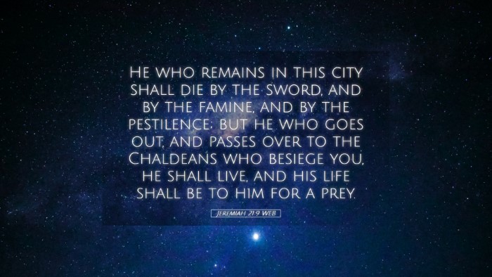 Picture 05 - Jeremiah 21:9 WEB Desktop Wallpaper - He who remains in this city shall die by the - Desktop Bible Verse Wallpaper
