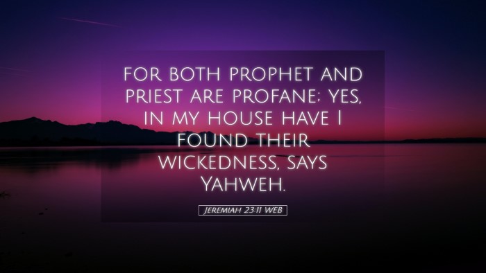 Picture 05 - Jeremiah 23:11 WEB Desktop Wallpaper - for both prophet and priest are profane; yes, in - Desktop Bible Verse Wallpaper