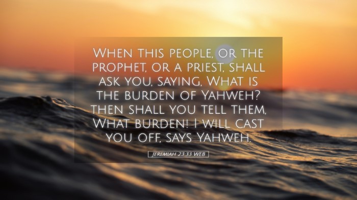 Picture 05 - Jeremiah 23:33 WEB Desktop Wallpaper - When this people, or the prophet, or a priest, - Desktop Bible Verse Wallpaper
