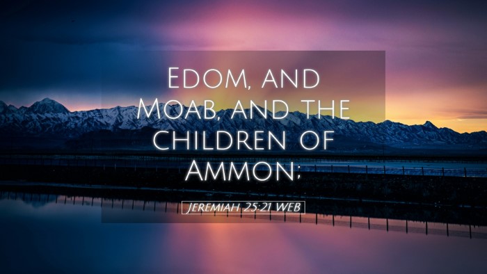 Picture 05 - Jeremiah 25:21 WEB Desktop Wallpaper - Edom, and Moab, and the children of - Desktop Bible Verse Wallpaper