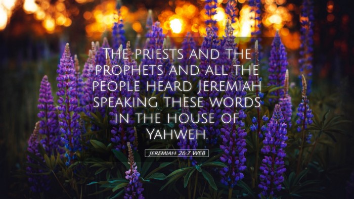 Picture 05 - Jeremiah 26:7 WEB Desktop Wallpaper - The priests and the prophets and all the people - Desktop Bible Verse Wallpaper