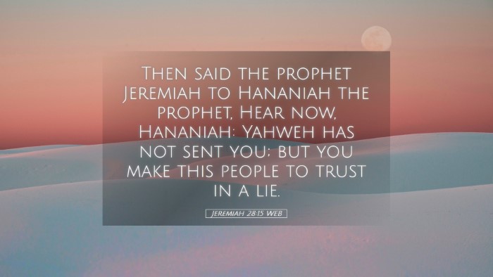 Picture 05 - Jeremiah 28:15 WEB Desktop Wallpaper - Then said the prophet Jeremiah to Hananiah the - Desktop Bible Verse Wallpaper