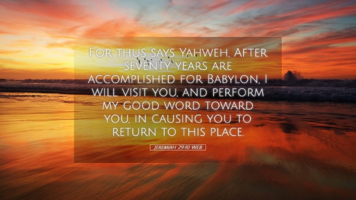 Picture 05 - Jeremiah 29:10 WEB Desktop Wallpaper - For thus says Yahweh, After seventy years are - Desktop Bible Verse Wallpaper